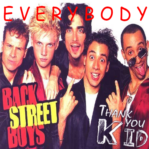 Everybody backstreet s back